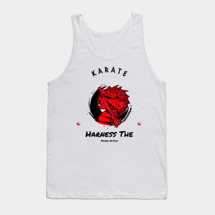 Karate: Harness The Power Within Tank Top